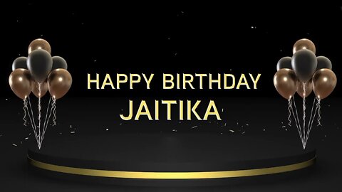 Wish you a very Happy Birthday Jaitika