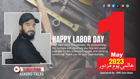 1sr May Message to the Hardworking Labor Community on Labor Day | Mujtaba Farooq Awan | ASKERS-TALKS