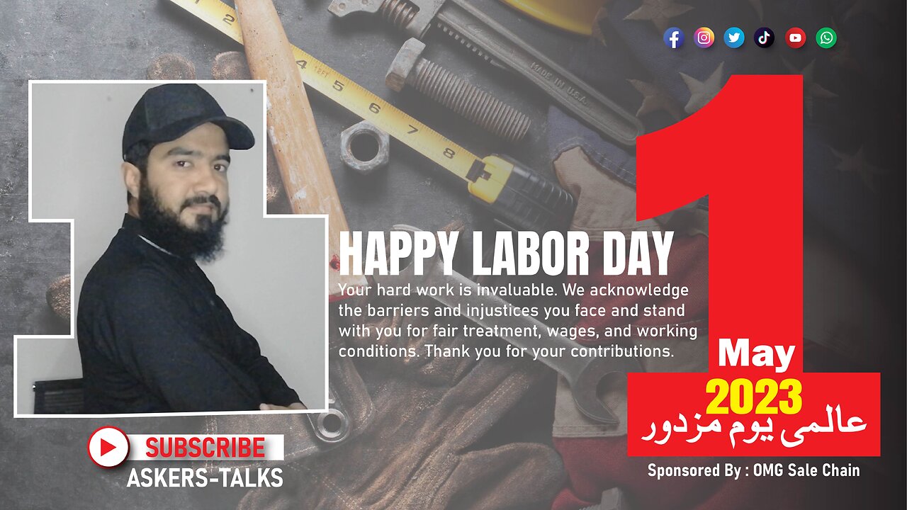 1sr May Message to the Hardworking Labor Community on Labor Day | Mujtaba Farooq Awan | ASKERS-TALKS