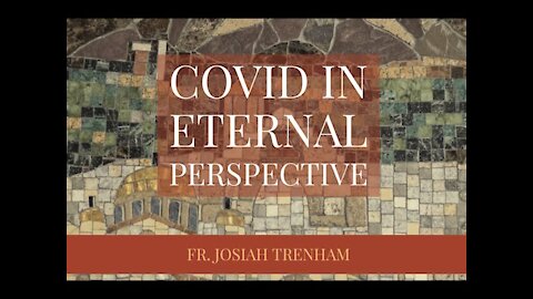 COVID in Eternal Perspective