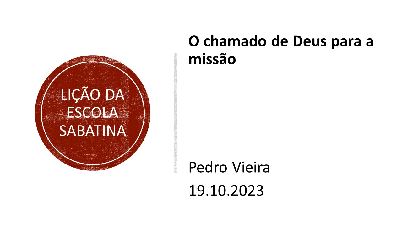 Lição da escola sabatina_O chamado de Deus para a missão. 19.10.2023