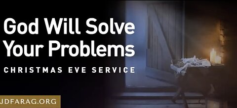 God Will Solve Your Problems - Christmas Eve Service - JD Farag