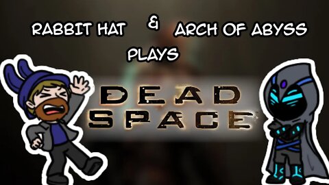 Dead Space with Arch of Abyss Part 2
