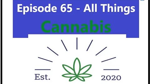 @Scramblin University - Episode 65 - All Things Cannabis