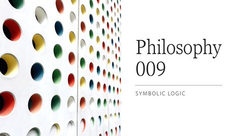 Intro to Symbolic Logic