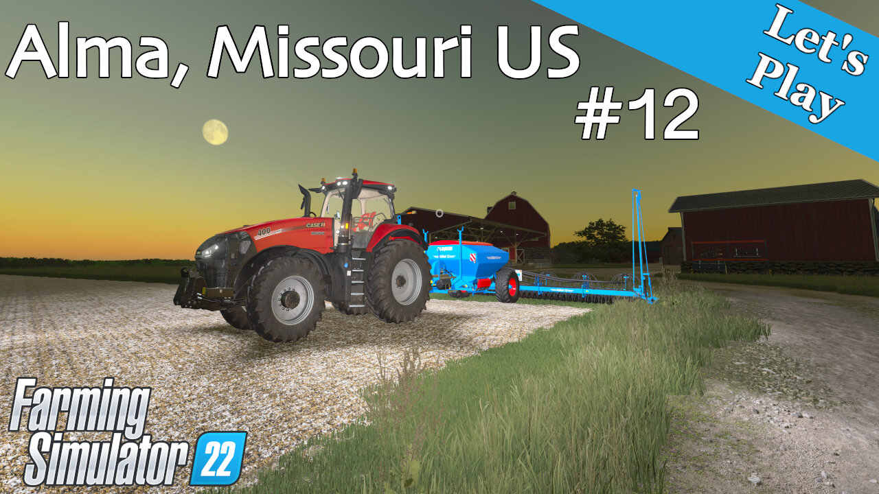 Let's Play | Alma, Missouri US | #12 | Farming Simulator 22