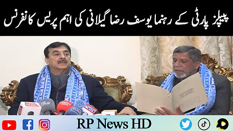 PPP Leader Yousaf Raza Gillani Important Press Conference