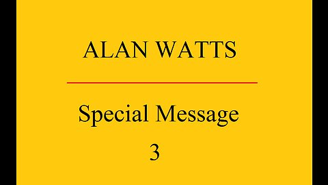 Alan Watts - The Trap - special Alan Watts Message