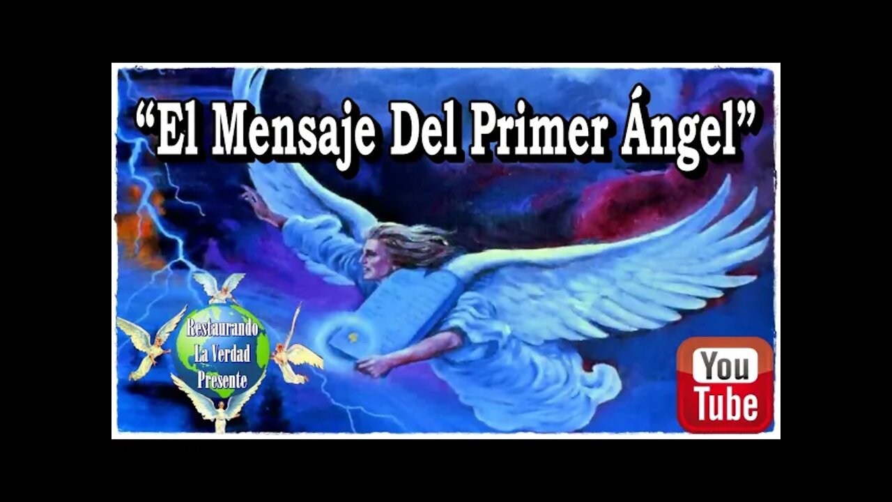 229. "El Mensaje Del Primer Ángel"