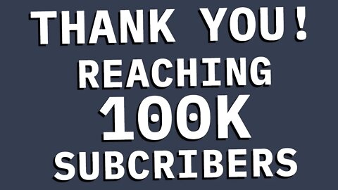 Celebrating 100k Subs! (Plus some updates)