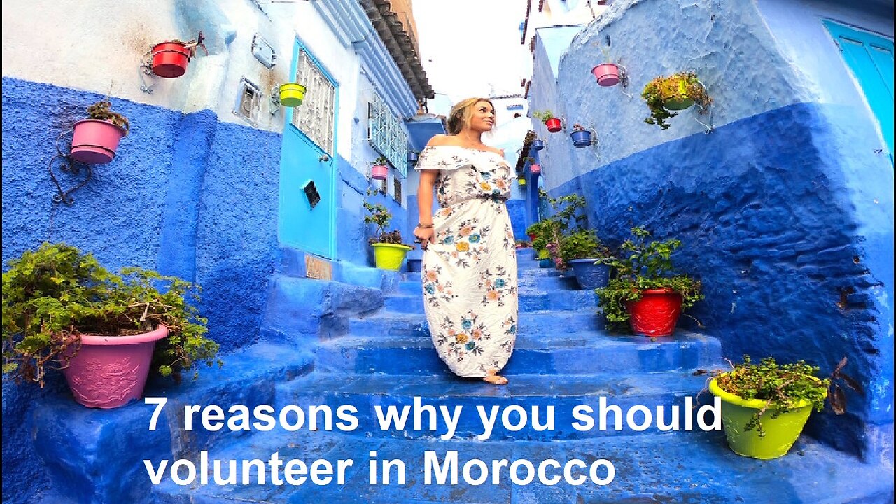 7 reasons why you should volunteer in Morocco