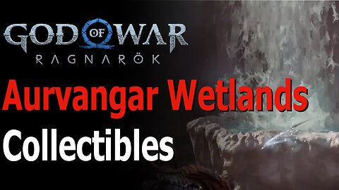 God of War Ragnarok - Aurvangar Wetlands Collectibles