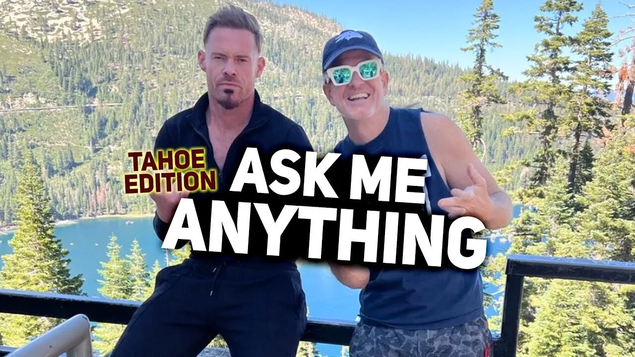 Ask Me Anything (TAHOE EDITION!)