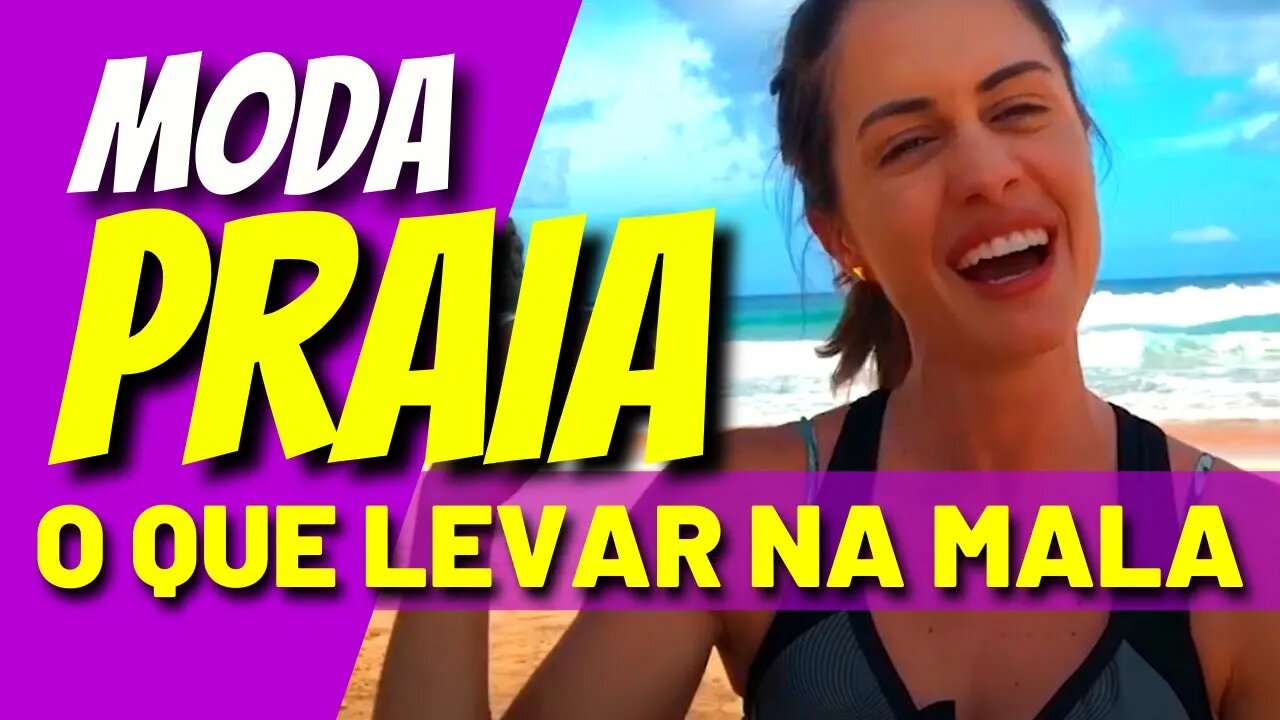 Como Se Vestir Bem - O Que Levar Para Praia