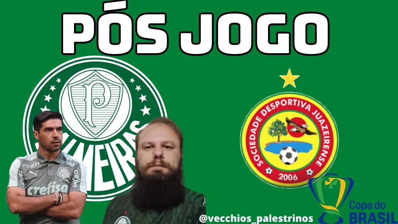 🔴PÓS JOGO PALMEIRAS x JUAZEIRENSE-BA AO VIVO PELA COPA DO BRASIL #PALxJUA