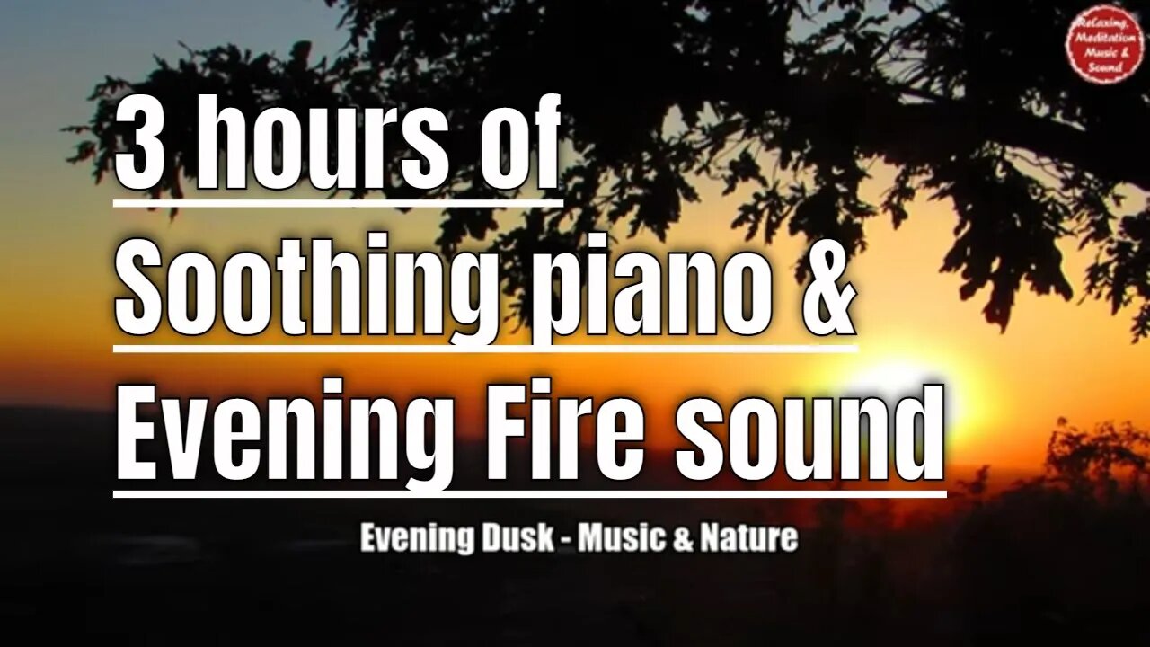 Soothing music with piano and fire crackling sound for 3 hours, music for relaxing & focusing