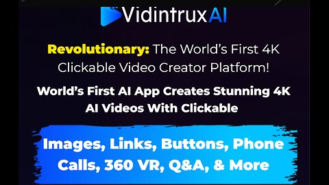 Vidintrux AI Demo: Effortlessly Create Interactive 4K Videos with Clickable Elements.