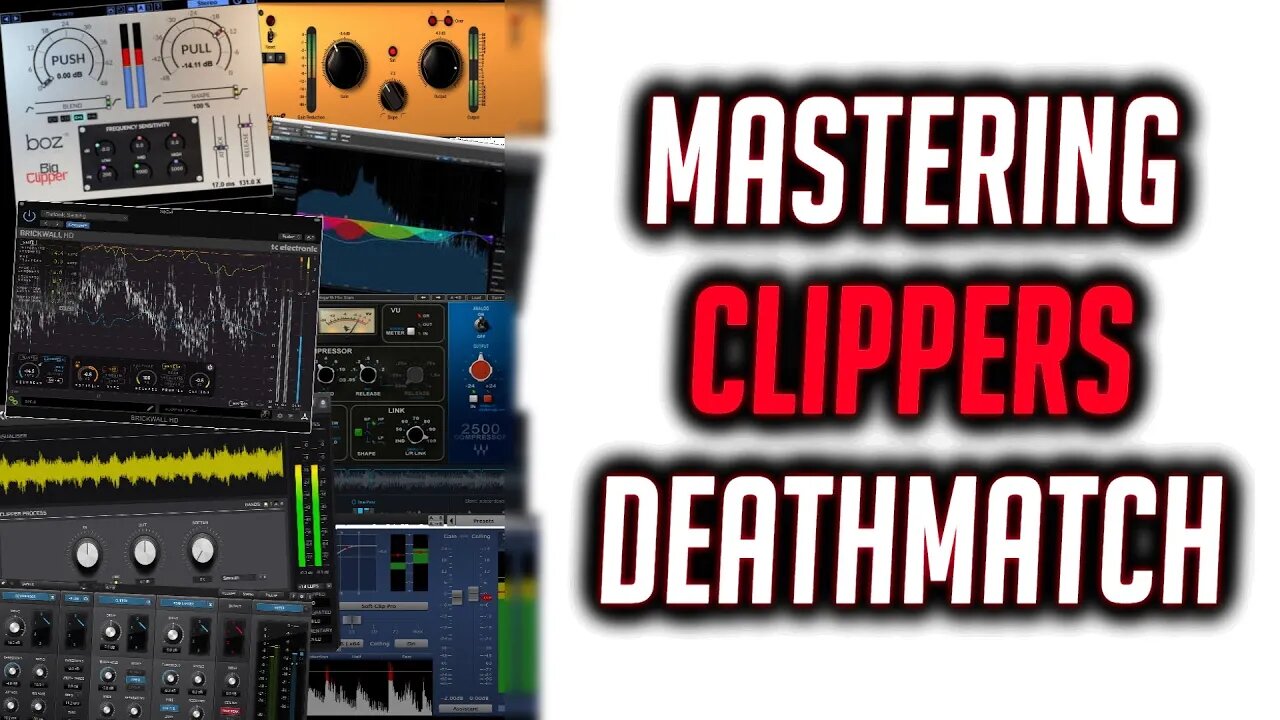 Mastering Clippers DeathMatch 2020 Pt.1 Which is the Best Plugin?