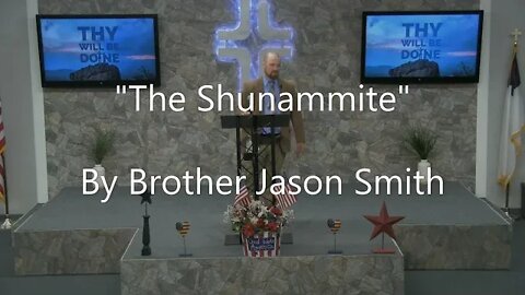"The Shunammite" By Brother Jason Smith