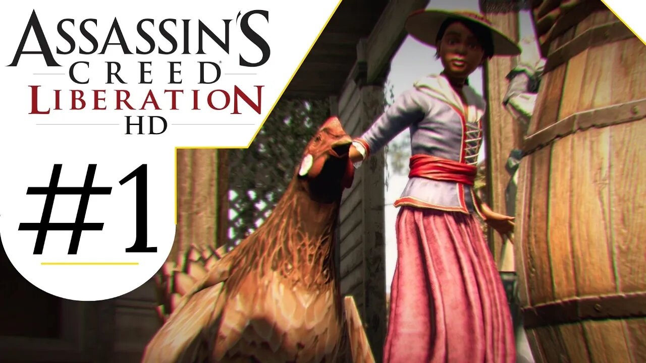 ASSASSINS CREED LIBERATION #1 - A Fuga das Galinha