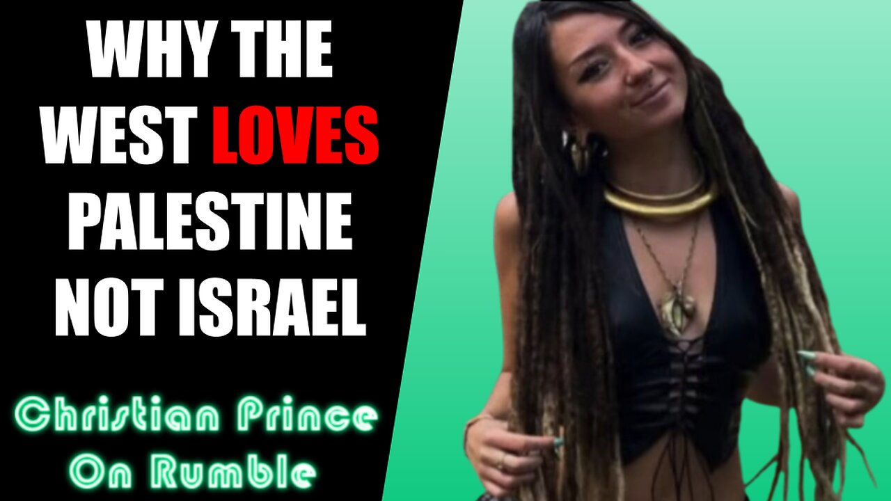 Why Westerners Love Hamas/Palestine and NOT Israel- Christian Prince