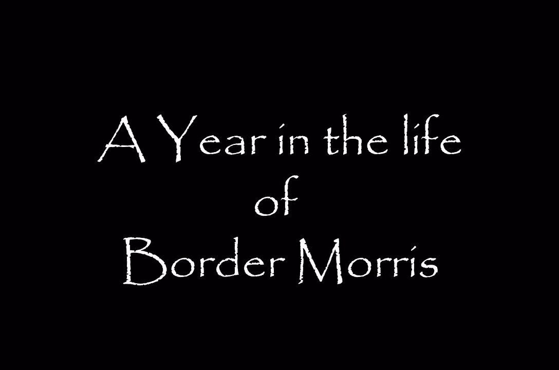 A year in the life of Border Morris