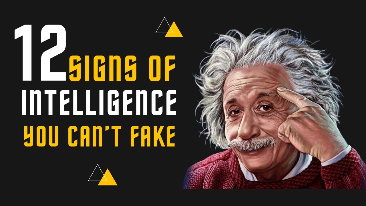 12 Authentic Intelligence Indicators You Can't Fake