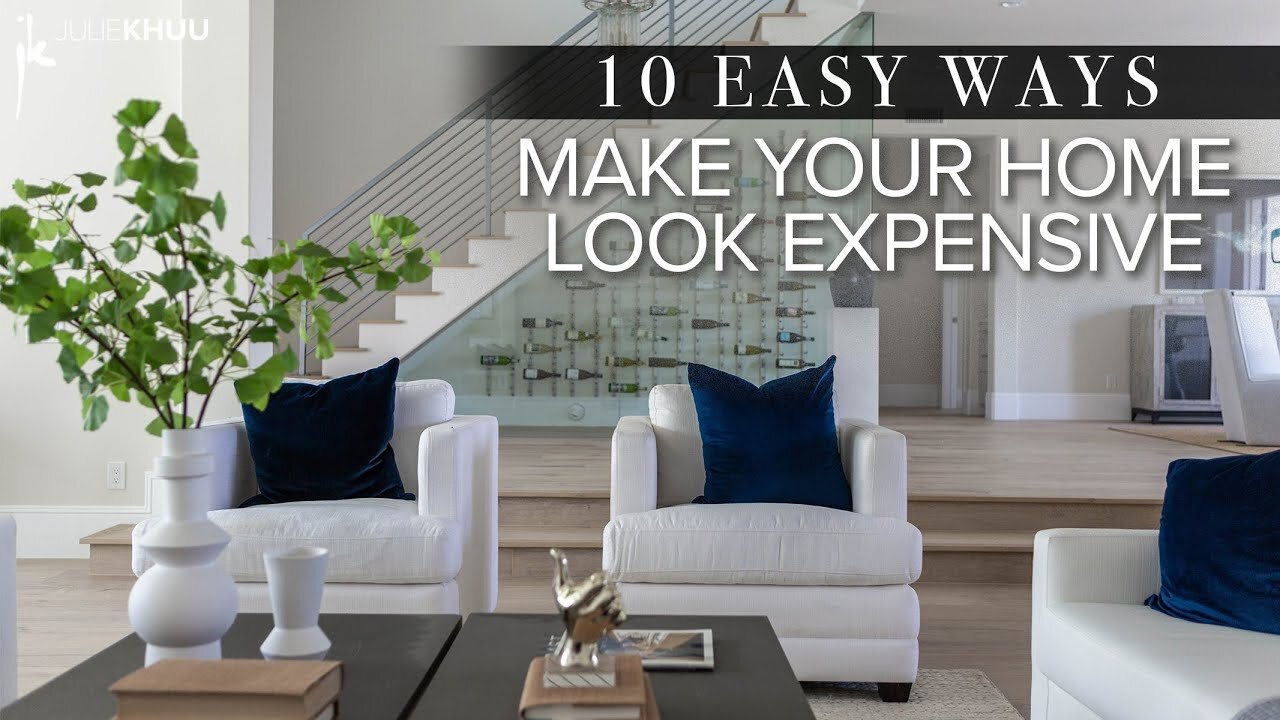 10 Ways to Make Your Home Look Expensive - Design/Decor Hacks