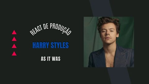 REACT DE PRODUÇÃO MUSICAL: HARRY STYLES (AS IT WAS)