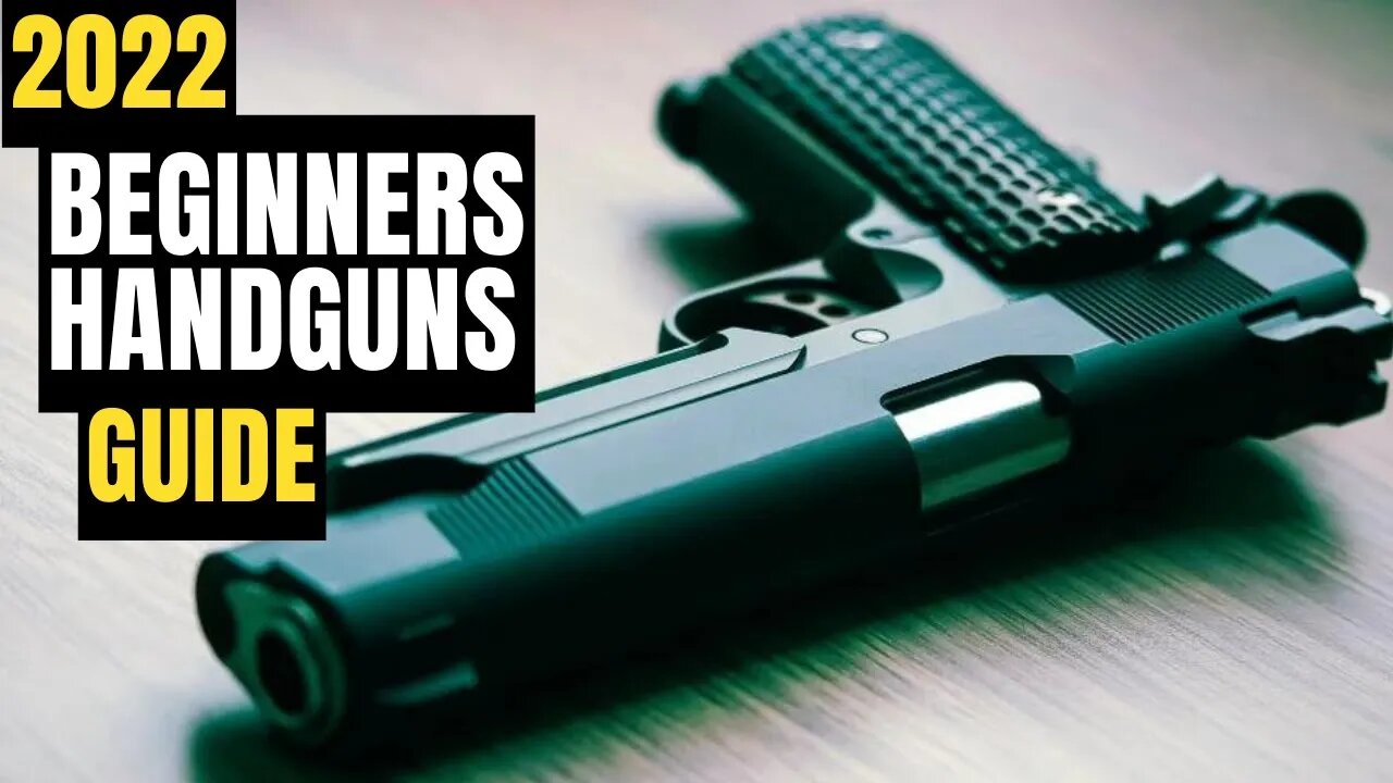 Top 10 Best Handguns for Beginners 2022