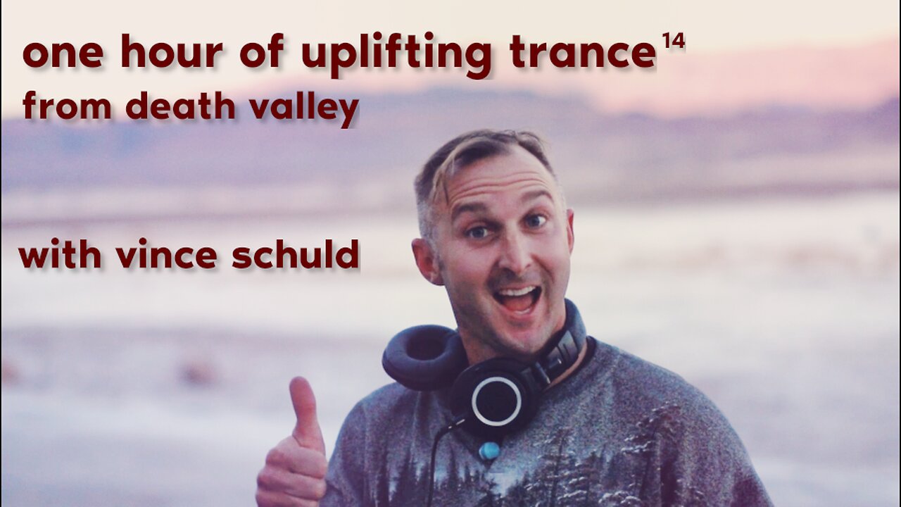 One Hour of Uplifting Trance /// Live from Death Valley #14