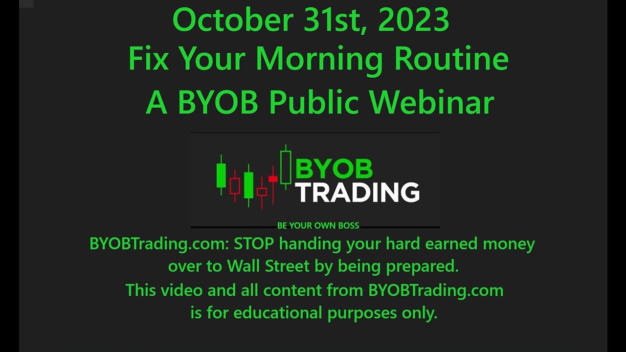 October 31st, 2023 BYOB Fix Your Morning Routine. For educational purposes only.