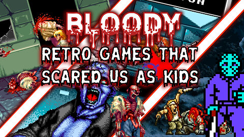 Bloody Retro Games That Scared us as Kids