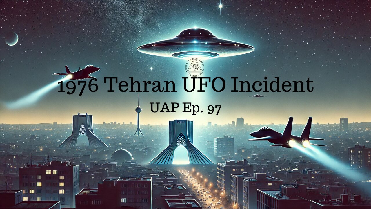 Episode 97 - 1976 Tehran, Iran UFO Incident | Uncovering Anomalies Podcast (UAP)