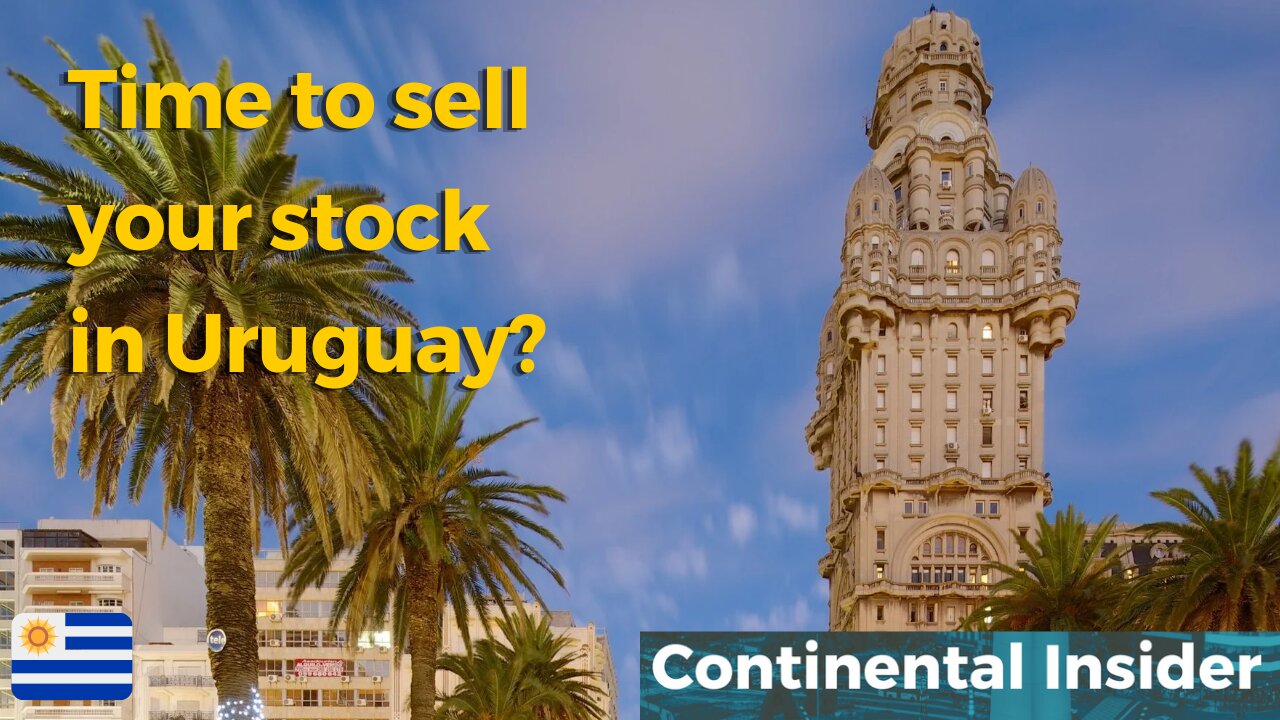 Time to sell your stock in Uruguay? 🇺🇾