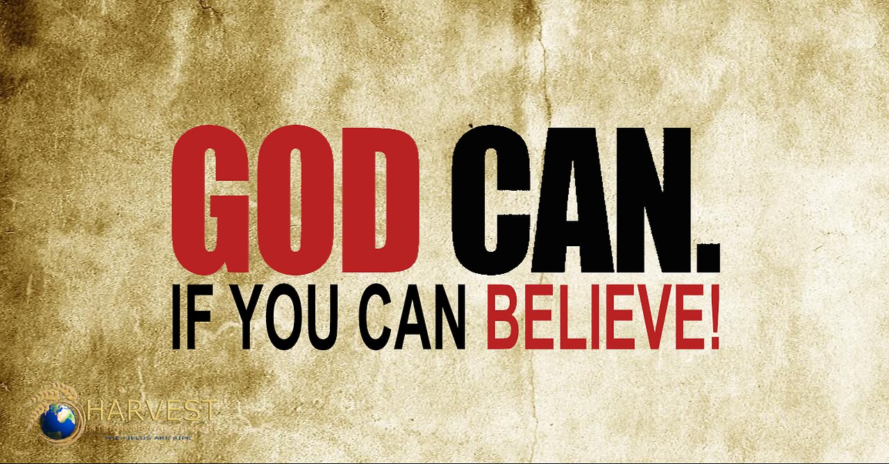 Faith in the Miraculous: If You Can Believe!