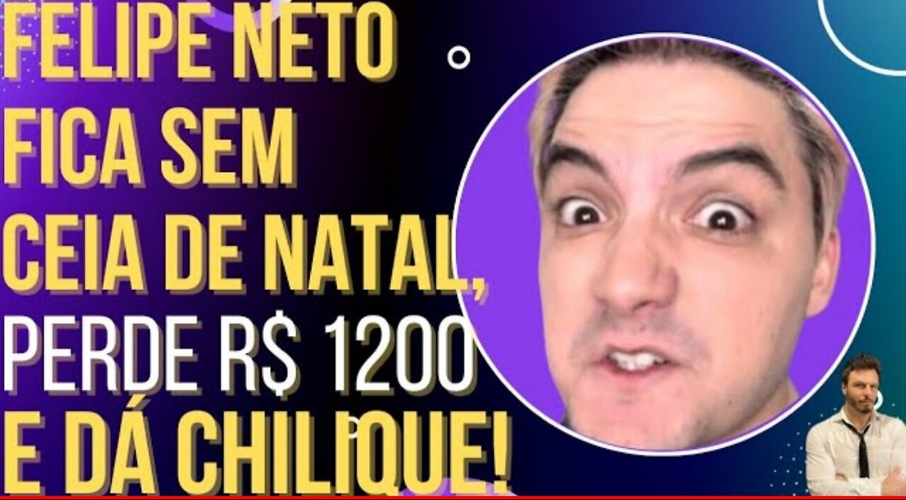 In Brazil, Chilique Neto goes without Christmas dinner, loses R$ 1200, throws a fit and becomes