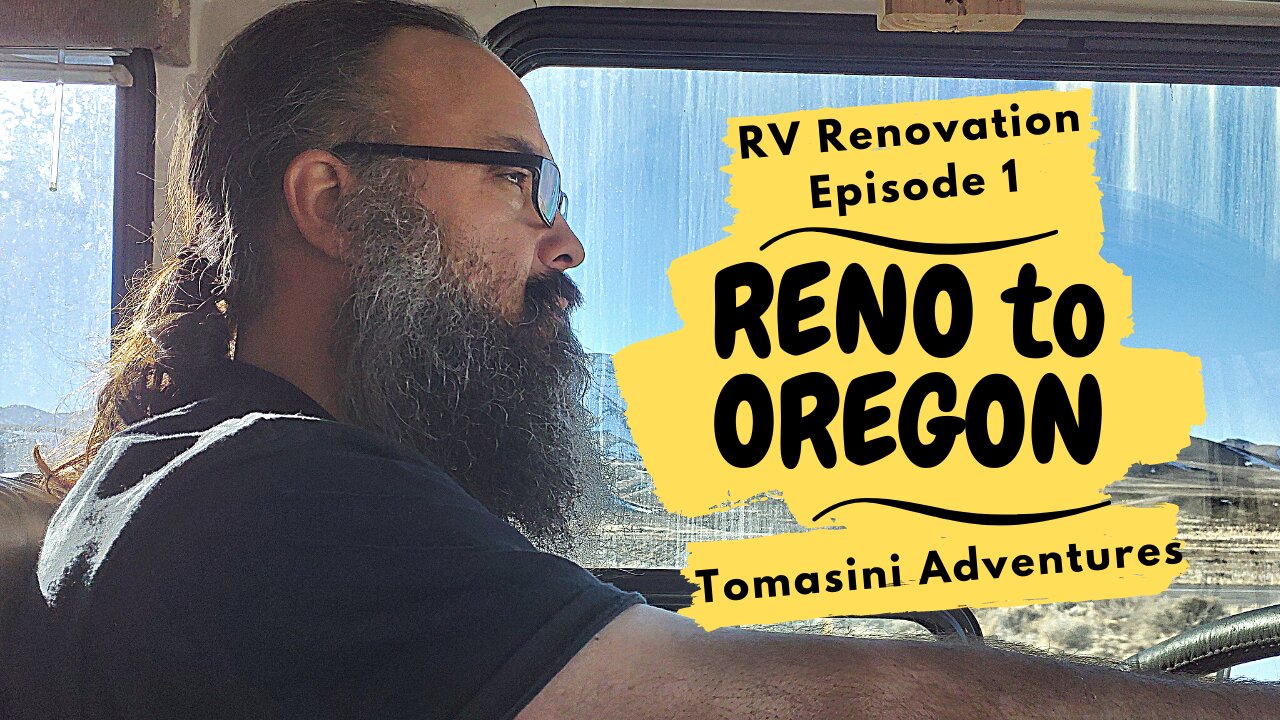 RV Renovation Episode 1: Reno to Oregon