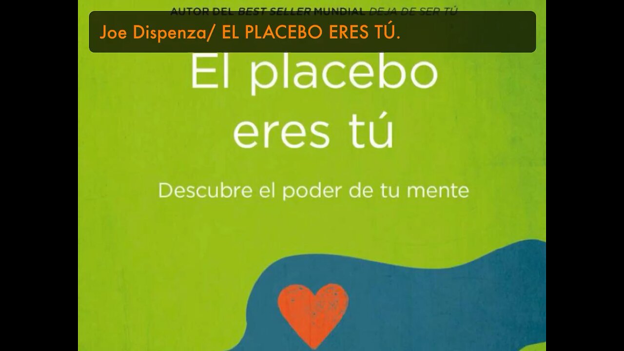 [El placebo eres tú/ Joe Dispenza Introducción]