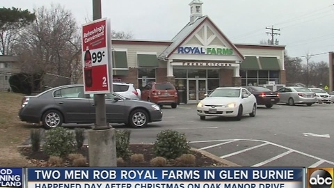 2 men rob Royal Farms in Glen Burnie