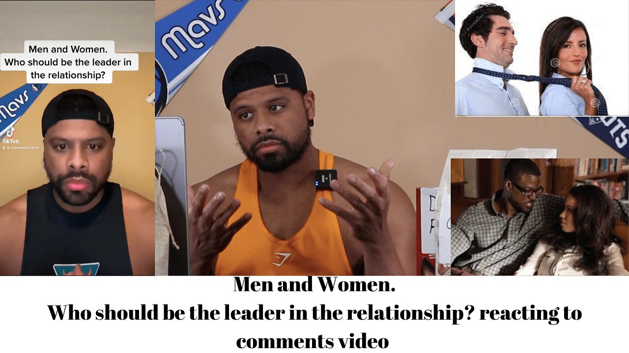 Men and Women. Who should be the leader in the relationship? reacting to comments video