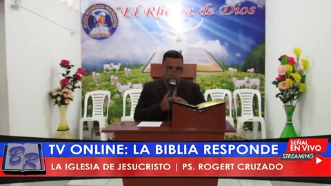 LA IGLESIA DE JESUCRISTO - PS. ROGERT CRUZADO