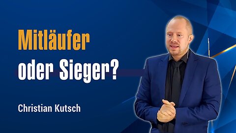 Mitläufer oder Sieger? – Christian Kutsch