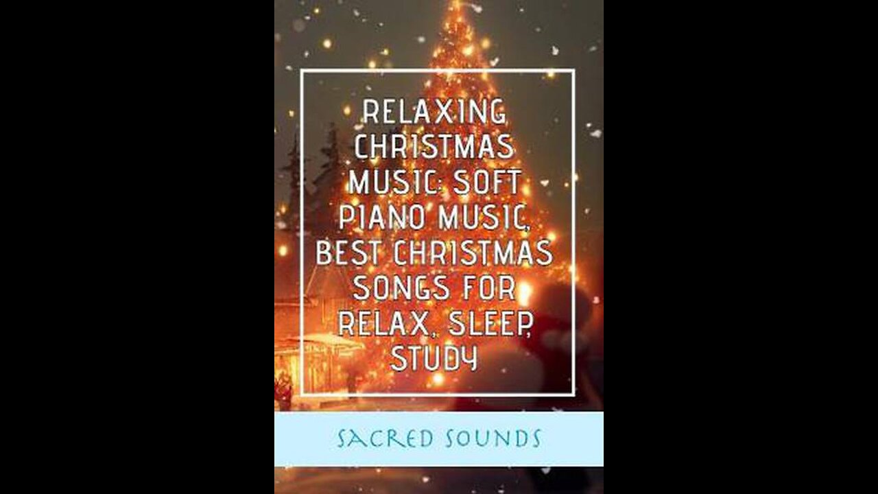 RELAXING CHRISTMAS MUSIC: Soft Piano Music, Best Christmas Songs for Relax, Sleep, Study