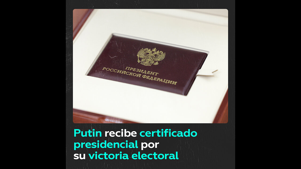 Entregan a Putin el certificado de presidente de Rusia