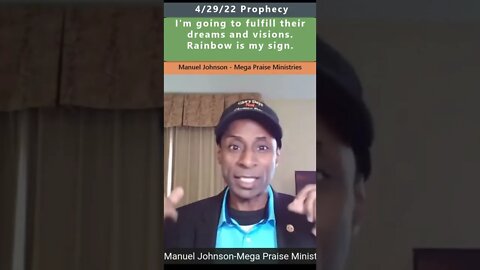 Rainbow prophecy - Manuel Johnson 4/29/22