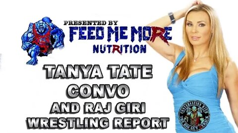 Ryback CWTBG Podcast WIth Guest Tanya Tate and Wrestling Report WIth Raj Giri