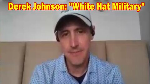 Derek Johnson Lastest Updates 3.3.23: "White Hat Military"