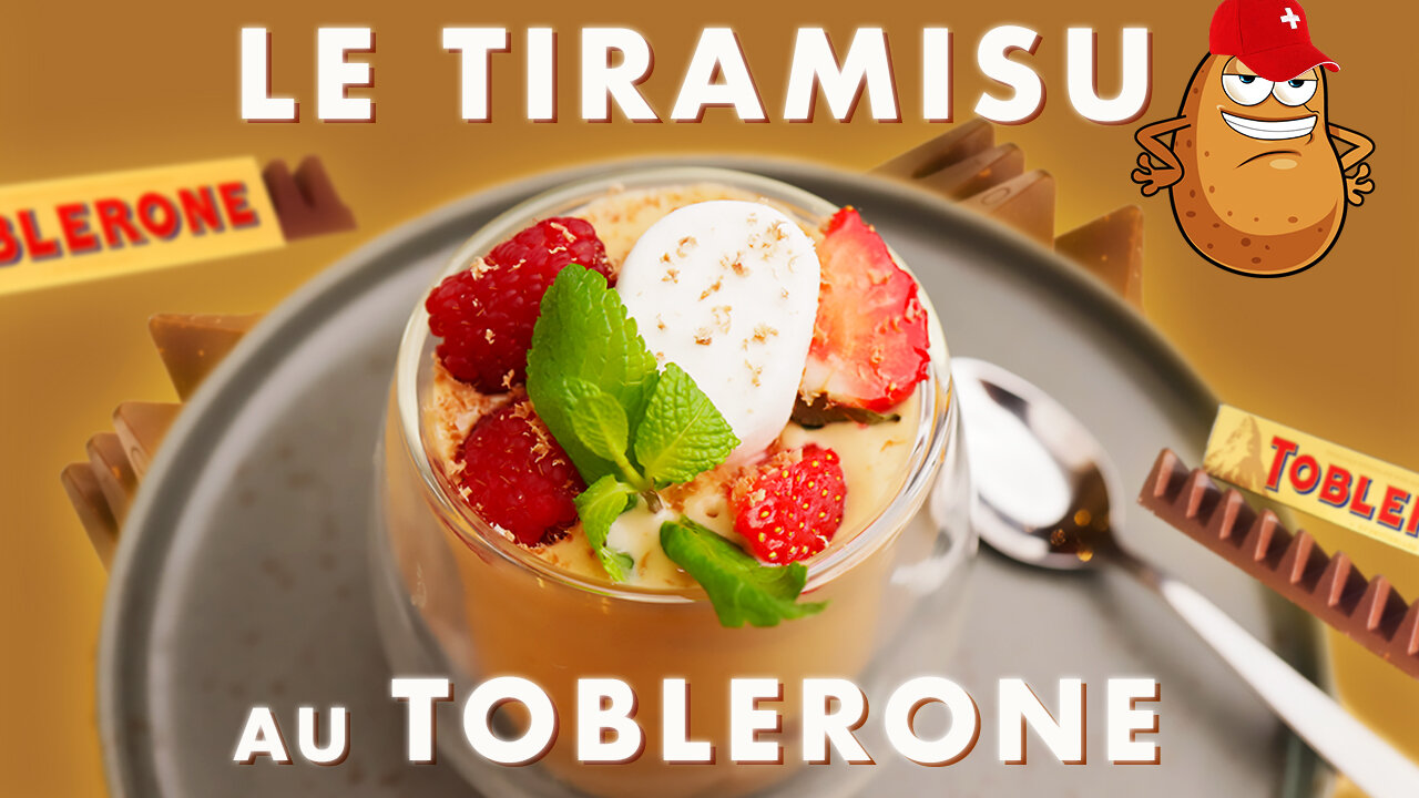 LE TIRAMISU AU TOBLERONE ! - LA PATATE