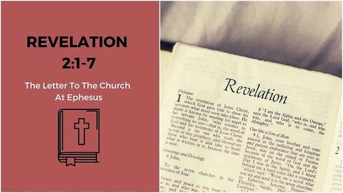 Revelation 2:1-11 The Letter To The Church At Ephesus